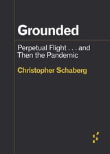 cover of Grounded: Perpetual Flight . . . and Then the Pandemic