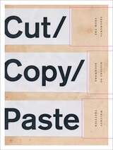 cover of Cut/Copy/Paste: Fragments from the History of Bookwork