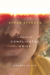 cover of After Effects: A Memoir of Complicated Grief