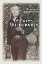cover of A Private Wilderness: The Journals of Sigurd F. Olson