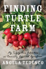 cover of Finding Turtle Farm: My Twenty-Acre Adventure in Community-Supported Agriculture