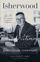 cover of Isherwood on Writing: The Complete Lectures in California