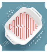 cover of The Best Casserole Cookbook Ever