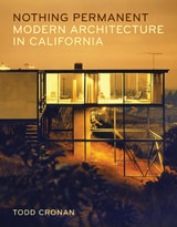 cover of Nothing Permanent: Modern Architecture in California