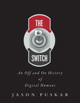 cover of The Switch: An Off and On History of Digital Humans