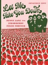 cover of Let Me Take You Down: Penny Lane and Strawberry Fields Forever