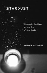 cover of Stardust: Cinematic Archives at the End of the World