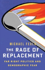 cover of The Rage of Replacement: Far Right Politics and Demographic Fear