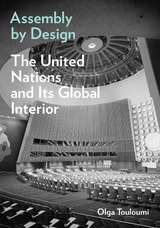 cover of Assembly by Design: The United Nations and Its Global Interior