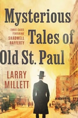 cover of Mysterious Tales of Old St. Paul: Three Cases Featuring Shadwell Rafferty