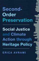 cover of Second-Order Preservation: Social Justice and Climate Action through Heritage Policy