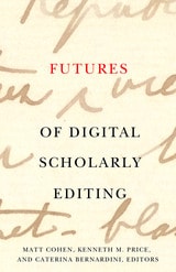 cover of Futures of Digital Scholarly Editing