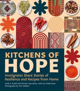 cover of Kitchens of Hope: Immigrants Share Stories of Resilience and Recipes from Home