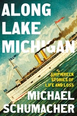 cover of Along Lake Michigan: Shipwreck Stories of Life and Loss