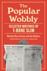 cover of The Popular Wobbly: Selected Writings of T-Bone Slim