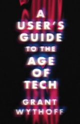 cover of A User's Guide to the Age of Tech