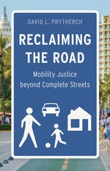 cover of Reclaiming the Road: Mobility Justice beyond Complete Streets
