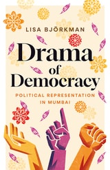 cover of Drama of Democracy: Political Representation in Mumbai