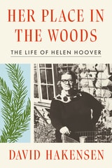 cover of Her Place in the Woods: The Life of Helen Hoover