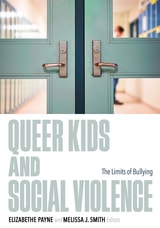 cover of Queer Kids and Social Violence: The Limits of Bullying