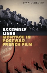 cover of Assembly Lines: Montage in Postwar French Film
