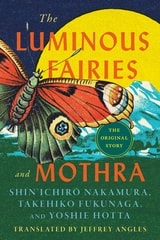 cover of The Luminous Fairies and Mothra