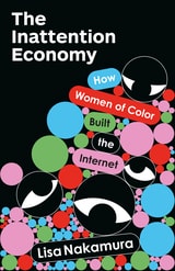 cover of The Inattention Economy: How Women of Color Built the Internet