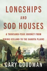 cover of Longships and Sod Houses: A Thousand-Year Journey from Viking Iceland to the Dakota Plains