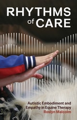 cover of Rhythms of Care: Autistic Embodiment and Empathy in Equine Therapy