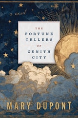 cover of The Fortune Tellers of Zenith City: A Novel