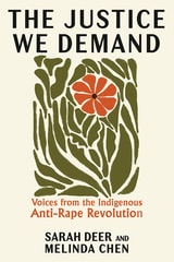 cover of The Justice We Demand: Voices from the Indigenous Anti-Rape Revolution