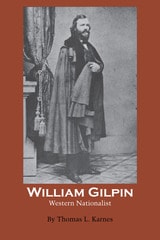 cover of William Gilpin: Western Nationalist