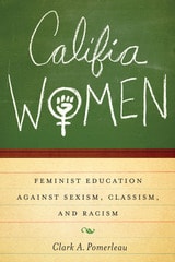 cover of Califia Women: Feminist Education against Sexism, Classism, and Racism