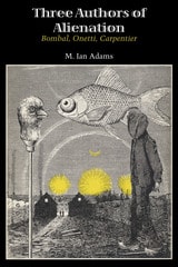cover of Three Authors of Alienation: Bombal, Onetti, Carpentier