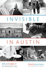 cover of Invisible in Austin: Life and Labor in an American City
