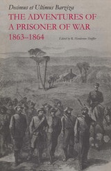 cover of The Adventures of a Prisoner of War, 1863–1864