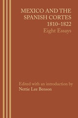 cover of Mexico and the Spanish Cortes, 1810–1822: Eight Essays