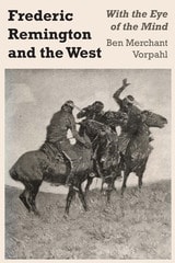 cover of Frederic Remington and the West: With the Eye of the Mind