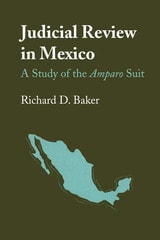 cover of Judicial Review in Mexico: A Study of the Amparo Suit