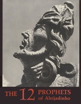 cover of Twelve Prophets of Aleijadinho