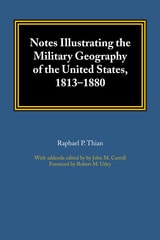 cover of Notes Illustrating the Military Geography of the United States, 1813–1880