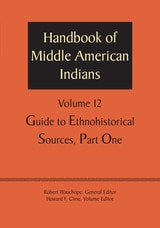 cover of Handbook of Middle American Indians, Volume 12: Guide to Ethnohistorical Sources, Part One