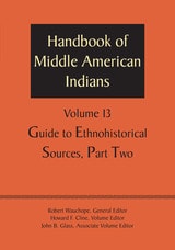 cover of Handbook of Middle American Indians, Volume 13: Guide to Ethnohistorical Sources, Part Two