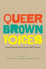 cover of Queer Brown Voices: Personal Narratives of Latina/o LGBT Activism
