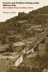 cover of Poverty and Problem-Solving under Military Rule: The Urban Poor in Lima, Peru