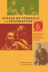 cover of Stages of Struggle and Celebration: A Production History of Black Theatre in Texas
