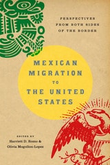 cover of Mexican Migration to the United States: Perspectives From Both Sides of the Border
