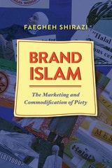 cover of Brand Islam: The Marketing and Commodification of Piety