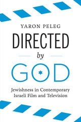 cover of Directed by God: Jewishness in Contemporary Israeli Film and Television