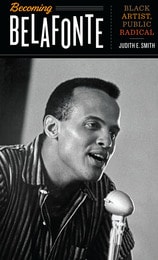 cover of Becoming Belafonte: Black Artist, Public Radical